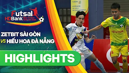 Highlights Zetbit Sài Gòn FC - Hiếu Hoa Đà Nẵng (Lượt về Futsal VĐQG 2021)