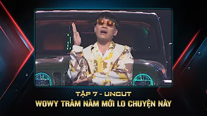 WOWY Trăm Năm Mới Lo Chuyện Này