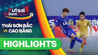 Highlights Thái Sơn Bắc - Cao Bằng (Lượt về Futsal VĐQG 2021)