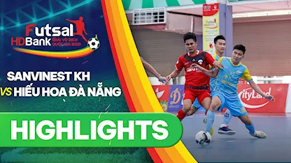 Highlights Sanvinest Khánh Hòa - Hiếu Hoa Đà Nẵng (Lượt về Futsal VĐQG 2021)