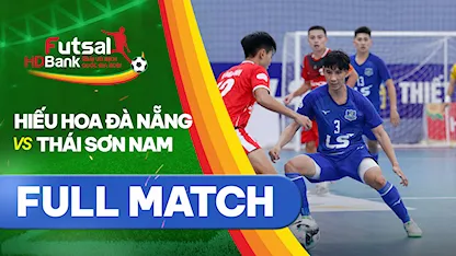 Full match Hiếu Hoa Đà Nẵng - Thái Sơn Nam (Lượt về Futsal VĐQG 2021)