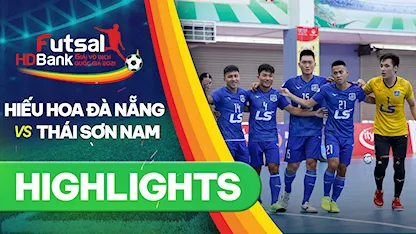 Highlights Hiếu Hoa Đà Nẵng - Thái Sơn Nam (Lượt về Futsal VĐQG 2021)