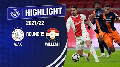 Highlights Ajax vs Willem II (Vòng 15 - Giải VĐQG Hà Lan 2021/22)