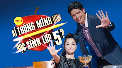 Ai Thông Minh Hơn Học Sinh Lớp 5? - Mùa 1 - 22 - Bình Minh