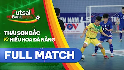 Full match Thái Sơn Bắc - Hiếu Hoa Đà Nẵng (Lượt về Futsal VĐQG 2021)