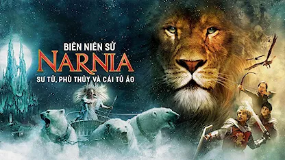 Biên Niên Sử Narnia: Sư Tử, Phù Thủy Và Cái Tủ Áo - 16 - Andrew Adamson - James McAvoy - Tilda Swinton - Georgie Henley - William Moseley