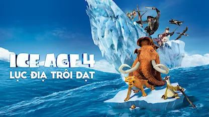 Kỷ Băng Hà 4: Lục Địa Trôi Dạt - 07 - Steve Martino - Mike Thurmeier - Ray Romano - Denis Leary - John Leguizamo - Nicki Minaj - Chris Wedge