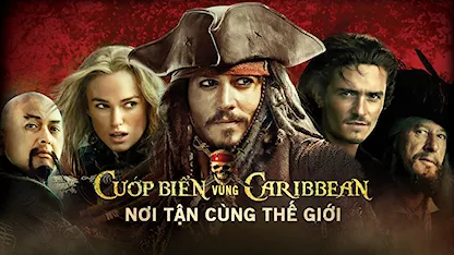 Cướp Biển Vùng Caribbean: Nơi Tận Cùng Thế Giới - 30 - Gore Verbinski - Johnny Depp - Orlando Bloom - Keira Knightley