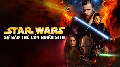 Star Wars: Sự Báo Thù Của Người Sith - 01 - George Lucas - Hayden Christensen - Natalie Portman - Ewan McGregor - Ian McDiarmid - Samuel L. Jackson