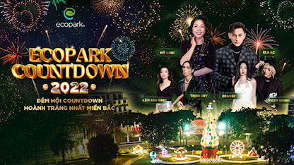 Đại Nhạc Hội Ecopark Countdown 2022 - 13 - Mỹ Linh - Isaac - Lâm Bảo Ngọc - Orange - Thịnh Suy - Vicky Nhung