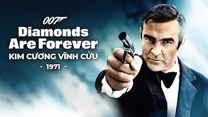 Điệp Viên 007: Kim Cương Vĩnh Cửu - 19 - Guy Hamilton - Sean Connery - Jill St. John - Charles Gray