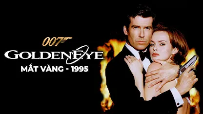 Điệp Viên 007: Mắt Vàng - 27 - Martin Campbell - Pierce Brosnan - Sean Bean - Izabella Scorupco