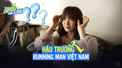 Chơi Là Chạy - Running Man Việt Nam Mùa 2 - Hậu Trường RNM 2 - Tập 26