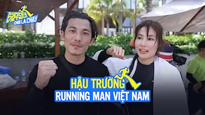 Chơi Là Chạy - Running Man Việt Nam Mùa 2 - Hậu Trường RNM 2 - Tập 27