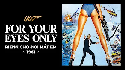 Điệp Viên 007: Riêng Cho Đôi Mắt Em - 03 - John Glen - Roger Moore - Carole Bouquet - Chaim Topol