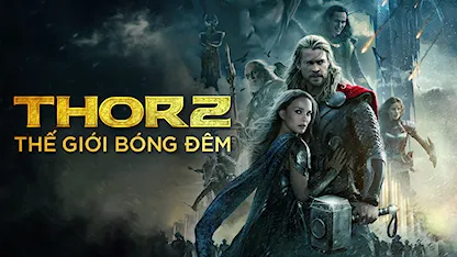 Thor 2: Thế Giới Bóng Đêm - 19 - Alan Taylor - Chris Hemsworth - Natalie Portman - Tom Hiddleston