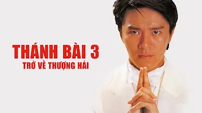 Thánh Bài 3: Trở Về Thượng Hải