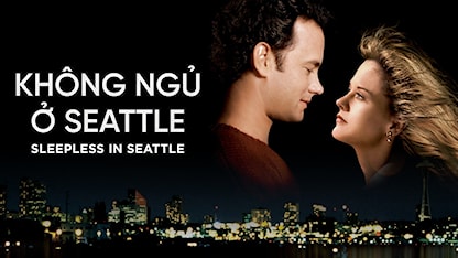 Không Ngủ Ở Seattle - 16 - Nora Ephron - Tom Hanks - Meg Ryan - Ross Malinger