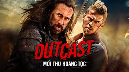 Mối Thù Hoàng Tộc - 11 - Nick Powell - Nicolas Cage - Hayden Christensen - Lưu Diệc Phi - Alexandre Bailly
