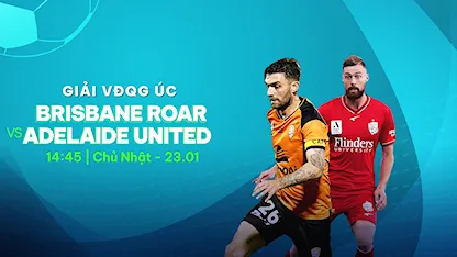 Brisbane Roar - Adelaide United (Vòng 11 - Giải VĐQG Úc 2021/22)