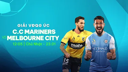 C.C Mariners - Melbourne City FC (Vòng 22 - Giải VĐQG Úc 2021/22)