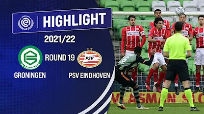 Highlights FC Groningen vs PSV Eindhoven (Vòng 19 - Giải VĐQG Hà Lan 2021/22)