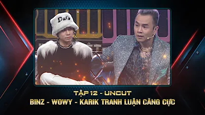 Rap Việt - Mùa 2 - BINZ - WOWY - KARIK Tranh Luận Căng Cực
