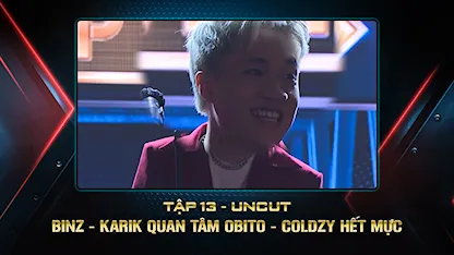 Rap Việt - Mùa 2 - BINZ - KARIK Quan Tâm OBITO - COLDZY Hết Mực
