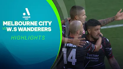Highlights Melbourne City - W.S Wanderers (Vòng 26 - Giải VĐQG Úc 2021/22)