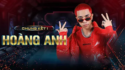 Vòng Chung Kết - HOÀNG ANH