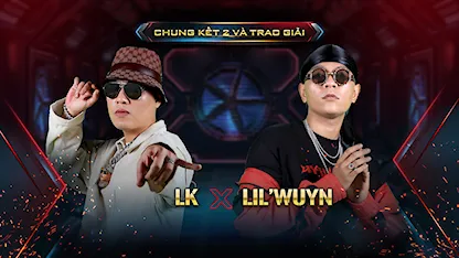 Vòng Chung Kết - LK+ LIL' WUYN