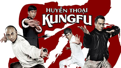 Huyền Thoại Kungfu - Kungfu League - 05 - Lưu Trấn Vĩ - Triệu Văn Trác - Trần Quốc Khôn - An Chí Kiệt