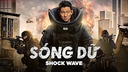 Sóng Dữ - Shock Wave - 01 - Khâu Lễ Đào - Lưu Đức Hoa - Khương Vũ - Trương Kế Thông - Tống Giai