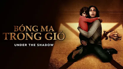 Bóng Ma Trong Gió - 05 - Babak Anvari - Narges Rashidi - Bobby Naderi - Avin Manshadi