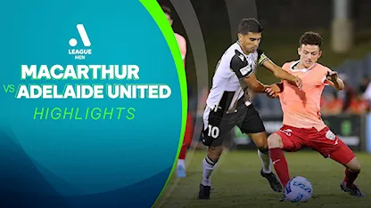 Highlights Macarthur - Adelaide United (Vòng 15 - Giải VĐQG Úc 2021/22)