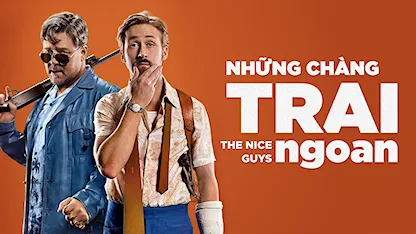 Những Chàng Trai Ngoan - 02 - Shane Black - Russell Crowe - Ryan Gosling