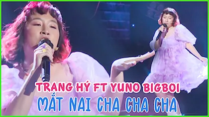 Trang Hý ft Yuno BigBoi - Mắt Nai Cha Cha Cha
