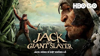 Jack: Dũng Sĩ Diệt Khổng Lồ - 20 - Bryan Singer - Nicholas Hoult - Eleanor Tomlinson - Ewan McGregor