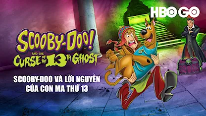 Scooby-Doo Và Lời Nguyền Của Con Ma Thứ 13