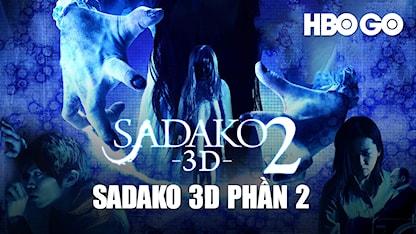Sadako 3D Phần 2 - 09 - Tsutomu Hanabusa - Miori Takimoto - Koji Seto - Kokoro Hirasawa
