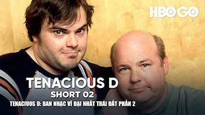 Tenaciuos D: Ban Nhạc Vĩ Đại Nhất Trái Đất Phần 2
