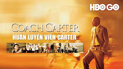 Huấn Luyện Viên Carter - 18 - Thomas Carter - Samuel L. Jackson - Rick Gonzalez - Robert Ri'chard