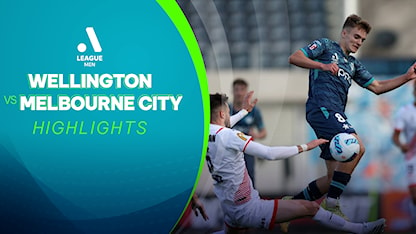 Highlights Wellington - Melbourne City FC (Vòng 17 - Giải VĐQG Úc 2021/22)