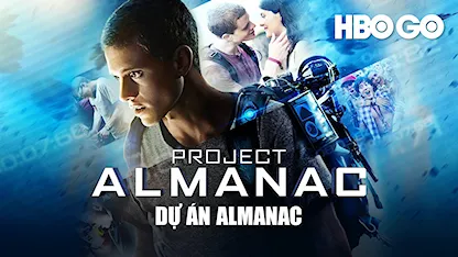 Dự Án Almanac - 01 - Dean Israelite - Amy Landecker - Sofia Black-D'Elia