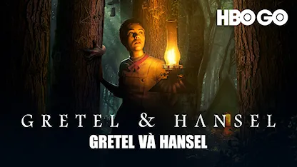 Gretel Và Hansel - 03 - Oz Perkins - Sophia Lillis - Samuel Leakey - Alice Krige