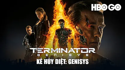 Kẻ Hủy Diệt: Genisys - 29 - Alan Taylor - Arnold Schwarzenegger - Jason Clarke - Emilia Clarke