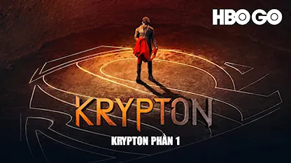 Krypton Phần 1 - 10 - Colm McCarthy - Cameron Cuffe - Georgina Campbell - Shaun Sipos