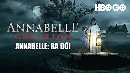 Annabelle: Ra Đời - 01 - David F. Sandberg - Stephanie Sigman - Talitha Bateman - Anthony LaPaglia