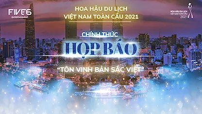 Họp Báo Công Bố Top 45 Hoa Hậu Du Lịch Việt Nam Toàn Cầu 2021