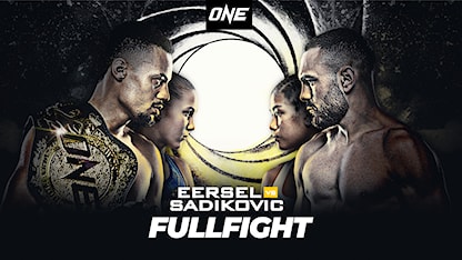 ONE: Eersel vs Sadikovic - Fullfight